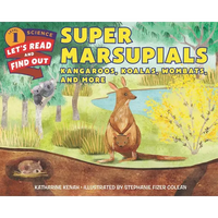 Super Marsupials: Kangaroos, Koalas, Wombats, and More - Paperback