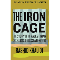 The Iron Cage: The Story of the Palestinian Struggle for Statehood - Hardcover