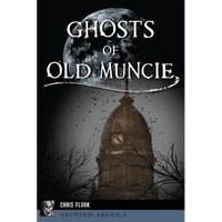 Ghosts of Old Muncie - Paperback