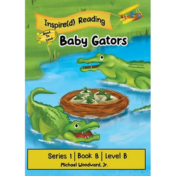 Baby Gators: Series 1 Book 8 Level B - Paperback