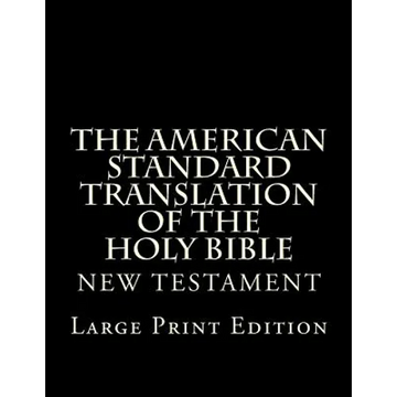The American Standard Translation of The Holy Bible: Low Tide Press LARGE PRINT Edition - Paperback