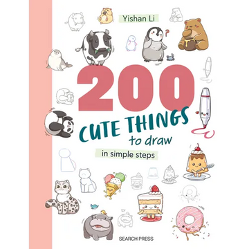 200 Cute Things to Draw: In Simple Steps - Paperback