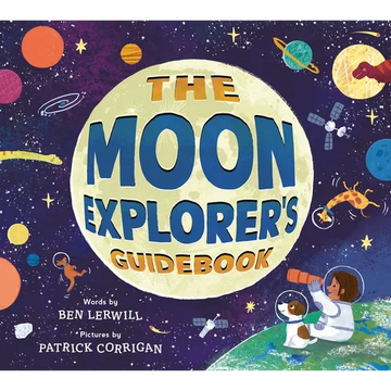 The Moon Explorer's Guidebook - Hardcover