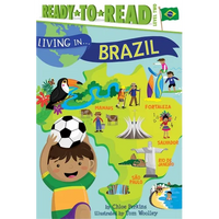 Living in . . . Brazil: Ready-To-Read Level 2 - Paperback