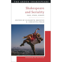 Shakespeare and Seriality: Page, Stage, Screen - Paperback