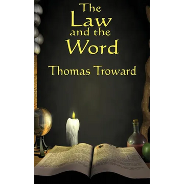 The Law and the Word: A New Thought Classic on Mind and Spiritual Law - Hardcover