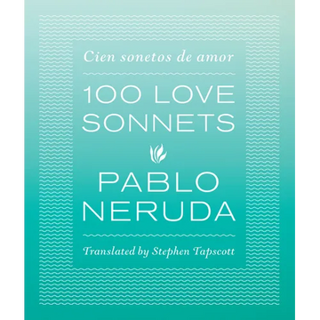 100 Love Sonnets: Cien Sonetos de Amor - Paperback