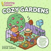 Coloring Corner: Cozy Gardens: Adorable Outdoor Scenes for Hours of Coloring Fun - Paperback