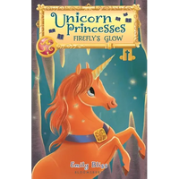 Unicorn Princesses: Firefly's Glow - Paperback
