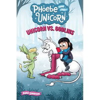 Unicorn vs. Goblins: Another Phoebe and Her Unicorn Adventure Volume 3 - Paperback
