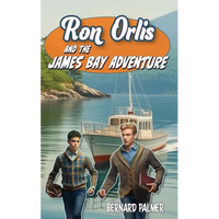 Ron Orlis and the James Bay Adventure - Paperback