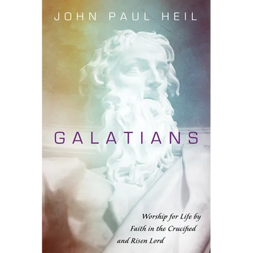 Galatians: Worship for Life by Faith in the Crucified and Risen Lord - Paperback