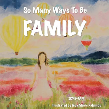 So Many Ways To Be FAMILY - Paperback