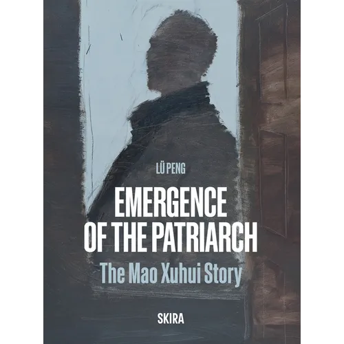 Emergence of the Patriarch: The Mao Xuhui Story