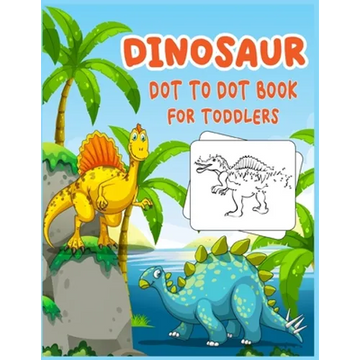 Dinosaur Dot to Dot Book For Toddlers: Connect the dot Activities for Learning - Paperback