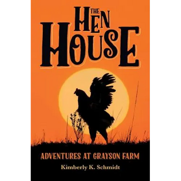 The Hen House: Adventures at Grayson Farm - Paperback