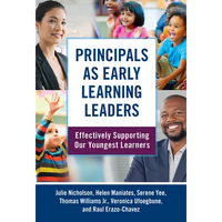 Principals as Early Learning Leaders: Effectively Supporting Our Youngest Learners - Paperback