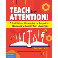 Teach for Attention!: A Tool Belt of Strategies for Engaging Students with Attention Challenges - Paperback