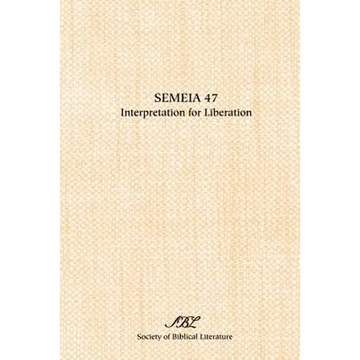 Semeia 47: Interpretation for Liberation - Paperback