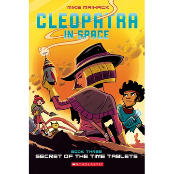 Secret of the Time Tablets: A Graphic Novel (Cleopatra in Space #3): Volume 3 - Paperback