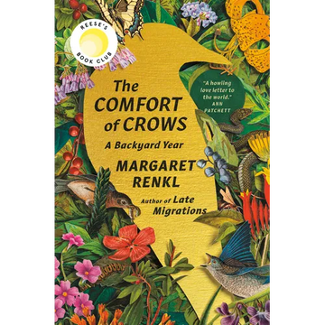 The Comfort of Crows (Reese's Book Club Pick): A Backyard Year - Hardcover