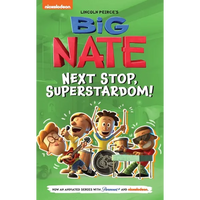 Big Nate: Next Stop, Superstardom!: Volume 3 - Paperback