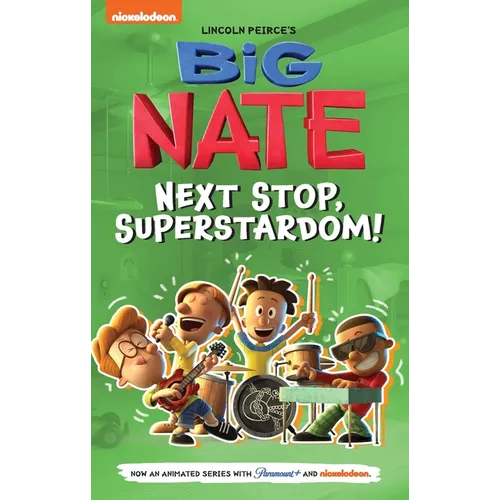 Big Nate: Next Stop, Superstardom!: Volume 3