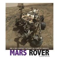 Mars Rover: How a Self-Portrait Captured the Power of Curiosity - Hardcover