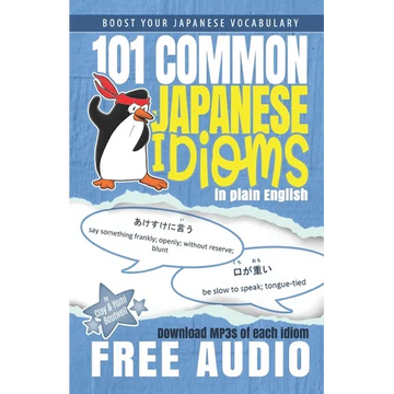 101 Common Japanese Idioms in Plain English - Paperback