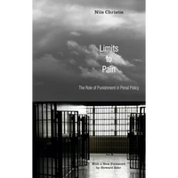 Limits to Pain: The Role of Punishment in Penal Policy - Paperback