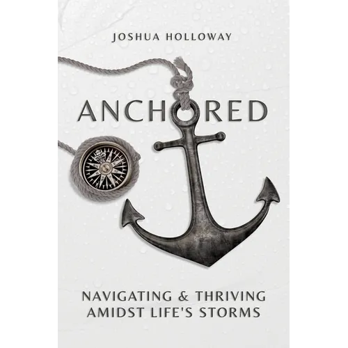 The Anchored Team Process: Navigating & Thriving Amidst Life's Storms