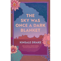 The Sky Was Once a Dark Blanket: Poems - Paperback