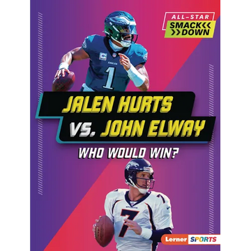 Jalen Hurts vs. John Elway: Who Would Win? - Paperback