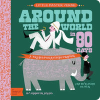 Around the World in 80 Days: A Babylit Transportation Primer - Board Book