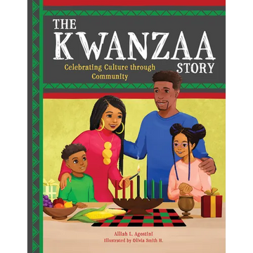 The Kwanzaa Story: Celebrating Culture Through Community - Hardcover