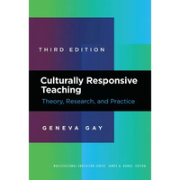 Culturally Responsive Teaching: Theory, Research, and Practice - Paperback