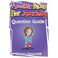 Amelia Faces Her Anxiety - Question Guide - Paperback