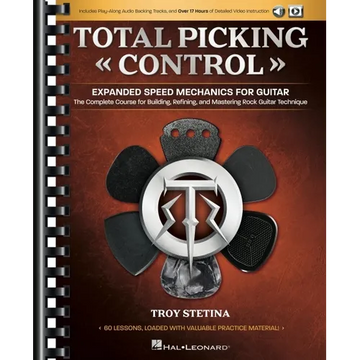 Total Picking Control - Expanded Speed Mechanics for Guitar with 60 Lessons, Audio Backing Tracks, and Over 17 Hours of Detailed Video Instruction! - Paperback