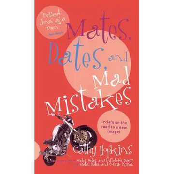 Mates, Dates, and Mad Mistakes - Paperback