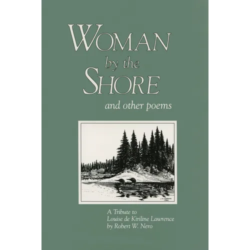Woman by the Shore and Other Poems: A Tribute to Louise de Kiriline Lawrence