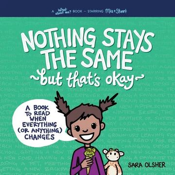 Nothing Stays the Same, But That's Okay: A Book to Read When Everything (or Anything) Changes - Paperback
