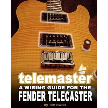 Telemaster A Wiring Guide For The Fender Telecaster - Paperback