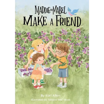 Maddie and Mabel Make a Friend: Book 6 - Hardcover