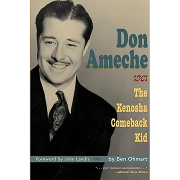 Don Ameche: The Kenosha Comeback Kid - Paperback