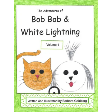 The Adventures of Bob Bob & White Lightning, Volume 1: Half Empty, Half Full and Different - Paperback