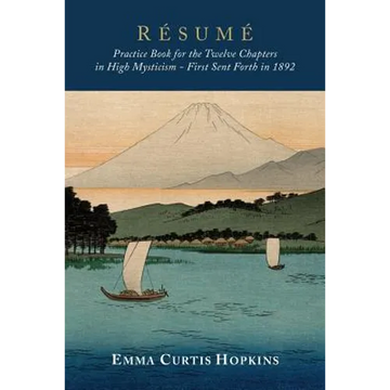 Resume: Practice Book for the Twelve Chapters in High Mysticism - Paperback
