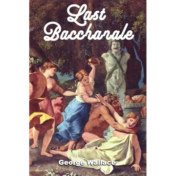 Last Bacchanale - Paperback