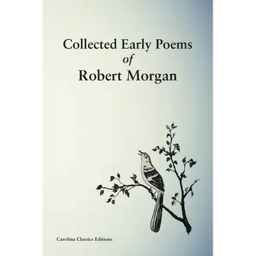 Collected Early Poems of Robert Morgan - Paperback