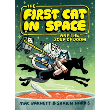 The First Cat in Space and the Soup of Doom: A Graphic Novel - Paperback