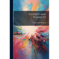 Fluidity and Plasticty: By Eugene C. Bingham